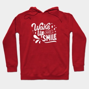 Wake up and smile Hoodie